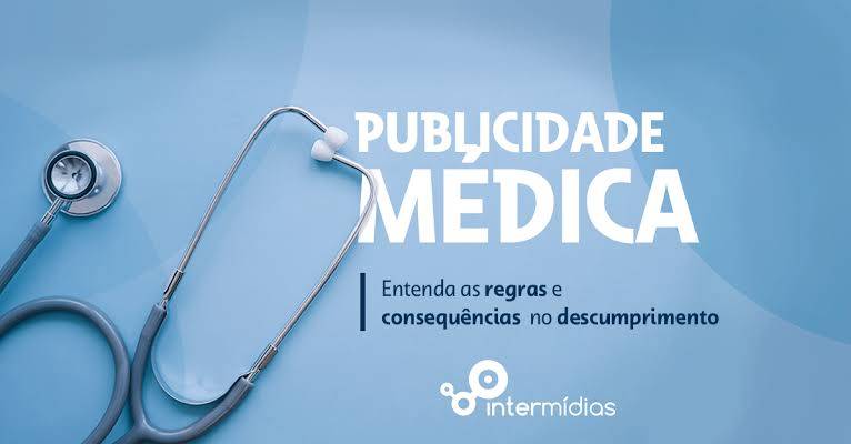 CFM INFORMA: REGRAS DE PUBLICIDADE E PROPAGANDA MÃDICAS PERMANECEM VÃLIDAS