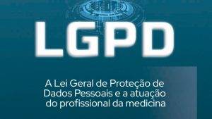 Cartilha editada pelo CFM orienta mÃ©dicos sobre a aplicaÃ§Ã£o da LGPD