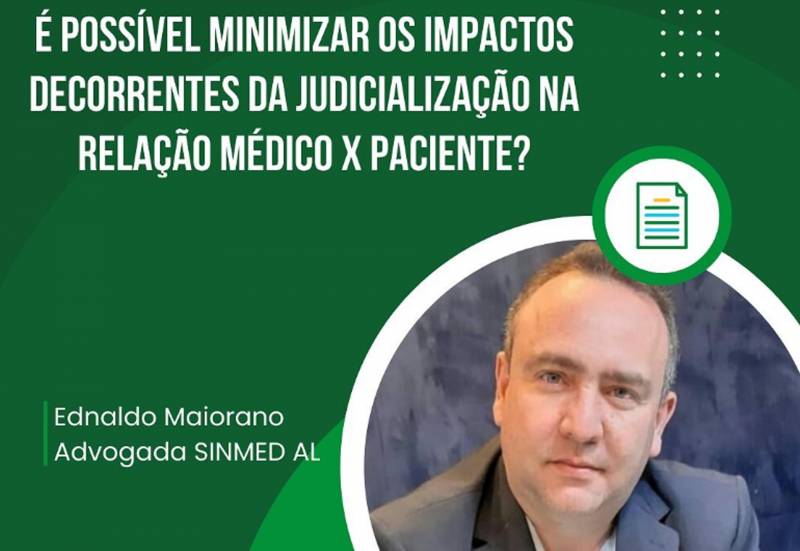AL: Ã possÃ­vel minimizar os impactos decorrentes da judicializaÃ§Ã£o na relaÃ§Ã£o mÃ©dico x paciente?
