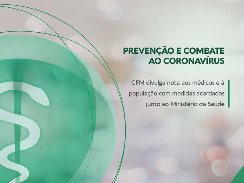  CFM divulga nota sobre coronavÃ­rus aos mÃ©dicos e Ã  populaÃ§Ã£o com medidas acordadas junto ao MinistÃ©
